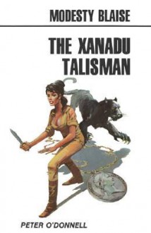 The Xanadu Talisman (Modesty Blaise, #10) - Peter O'Donnell