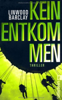 Kein Entkommen Thriller ; Gekürzte Lesung - Linwood Barclay, Johannes Steck, Julia Nachtmann, Nina Pallandt