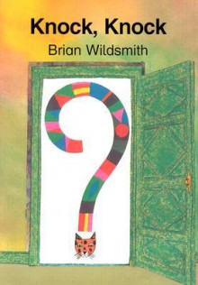 Knock, Knock - Brian Wildsmith