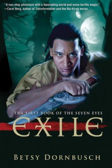 Exile: The First Book of the Seven Eyes - Betsy Dornbusch