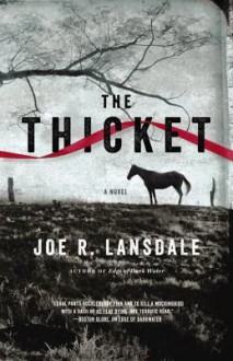 The Thicket - Joe R. Lansdale, To Be Announced