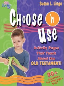 Choose 'n Use Activity Pages That Teach about the Old Testament - Susan L. Lingo