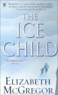 The Ice Child - Elizabeth McGregor, Davina Porter