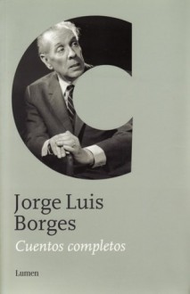 Cuentos Completos - Jorge Luis Borges