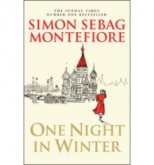 One Night in Winter - Simon Sebag Montefiore