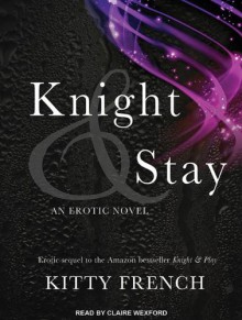 Knight and Stay - Kitty French