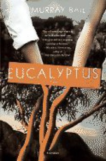 Eucalyptus : Novel - 