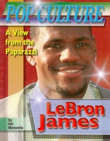 LeBron James - Hal Marcovitz