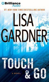 Touch & Go - Lisa Gardner