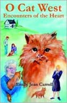 O Cat West: Encounters of the Heart - Emily Carroll