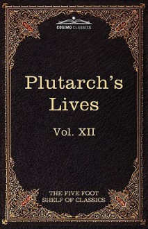 Plutarch's Lives - Charles William Eliot, John Dryden