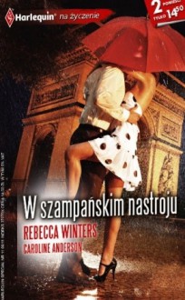 W szampańskim nastroju - Rebecca Winters, Caroline Anderson