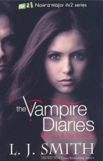 The Fury and Dark Reunion (The Vampire Diaries, #3-4) - L.J. Smith