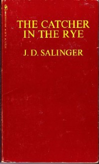 The Catcher in the Rye - J.D. Salinger