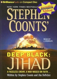 Deep Black: Jihad - Stephen Coonts, Jim DeFelice