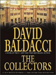 The Collectors - David Baldacci, Aimee Jolson, Richard Mover, LJ Ganser