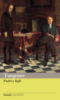 Padri e figli - Ivan Turgenev, Gabriella Schiaffino, Fausto Malcovati, Margherita Crepax