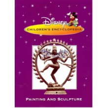 Disney Children Encyclopedia "Painting and Sculpture" - Rachel Wright