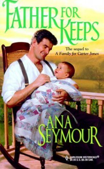 Father For Keeps - Ana Seymour