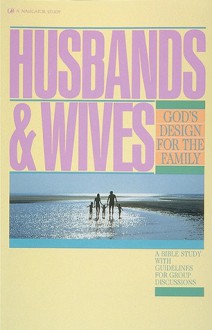 Husbands and Wives - The Navigators, The Navigators, Matt Bell