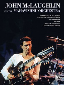 John McLaughlin & the Mahavishnu Orchestra: Full Scores - John McLaughlin