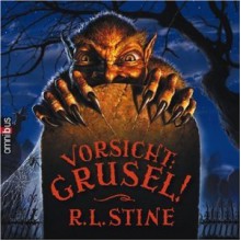 Vorsicht: Grusel! - R.L. Stine, Janka Panskus, Diverse