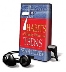 The 7 Habits of Highly Effective Teens - Sean Covey