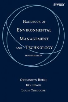 Handbook of Environmental Management and Technology - Gwendolyn Burke, Louis Theodore