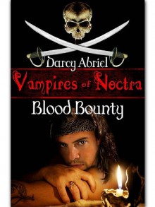 Vampires Of Noctra: Blood Bounty - Darcy Abriel