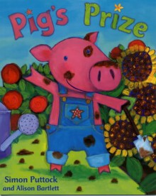 Pig's Prize - Simon Puttock, Alison Bartlett