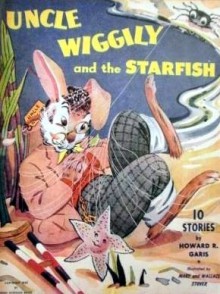 Uncle Wiggily and The Starfish - Howard R. Garis