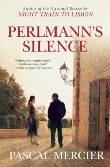 Perlmann's Silence - Pascal Mercier, Shaun Whiteside