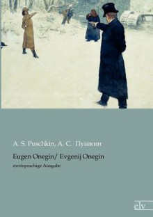 Eugen Onegin/ Evgenij Onegin - Alexander Pushkin