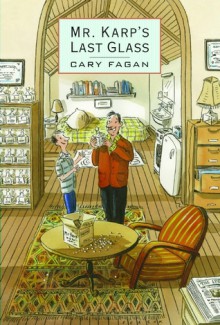 Mr. Karp's Last Glass - Cary Fagan, Selçuk Demirel