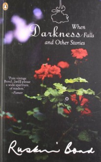 When Darkness Falls and Other Stories - Ruskin Bond