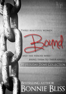 Bound (The Holiday Doms Collection) - Bonnie Bliss