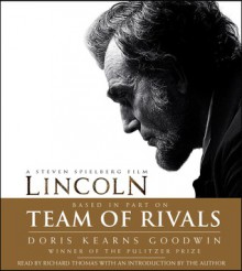 Team of Rivals: The Political Genius of Abraham Lincoln - Doris Kearns Goodwin, Richard Thomas