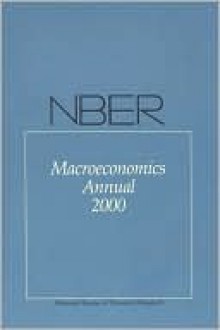 Nber Macroeconomics Annual 2000 - Ben S. Bernanke, Kenneth S. Rogoff