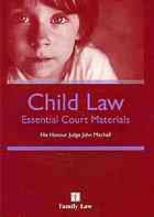 Child Law: Essential Court Materials - John Mitchell