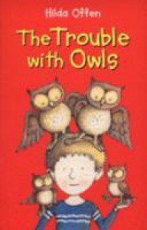 The Trouble with Owls - Hilda Offen