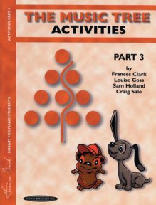 The Music Tree Activities Book: Part 3 - Frances Clark, Louise Goss, Sam Holland