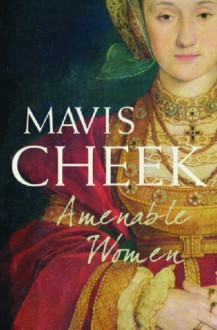 Amenable Women - Mavis Cheek