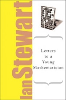 Letters to a Young Mathematician - Ian Stewart