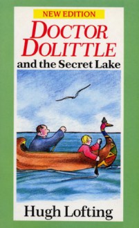 Doctor Dolittle and the Secret Lake - Hugh Lofting