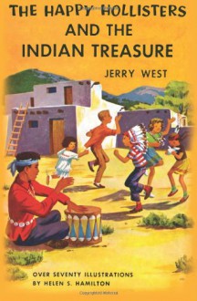 The Happy Hollisters and the Indian Treasure - Jerry West, Helen S. Hamilton, Andrew E. Svenson