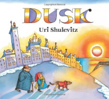 Dusk - Uri Shulevitz