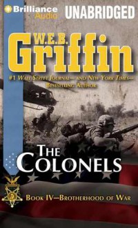 The Colonels - W.E.B. Griffin, Eric G. Dove