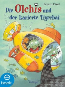 Die Olchis und der karierte Tigerhai (German Edition) - Erhard Dietl