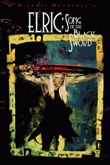 Elric: Song of the Black Sword - Michael Moorcock, Kent Williams