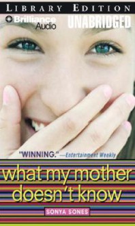 What My Mother Doesn't Know - Sonya Sones, Kate Reinders